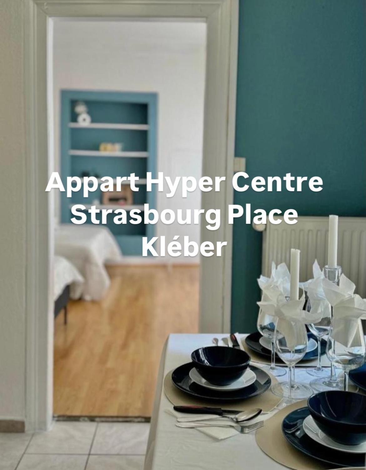 Hyper Centre Place Kleber Appart Strasbourg Exterior photo